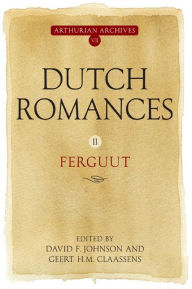 Title: Dutch Romances II: <I>Ferguut</I>, Author: David F. Johnson