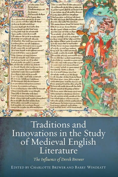 Traditions and Innovations in the Study of Medieval English Literature: The Influence of Derek Brewer