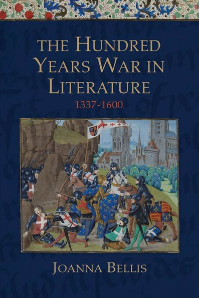 The Hundred Years War in Literature, 1337-1600