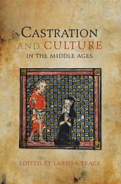 Castration and Culture the Middle Ages