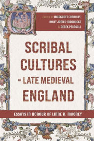 Title: Scribal Cultures in Late Medieval England: Essays in Honour of Linne R. Mooney, Author: Margaret Connolly