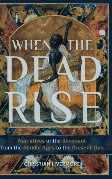 When the Dead Rise: Narratives of Revenant, from Middle Ages to Present Day