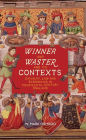 <I>Winner and Waster</I> and its Contexts: Chivalry, Law and Economics in Fourteenth-Century England