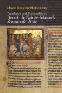 Translation and Temporality in Benoît de Sainte-Maure's <I>Roman de Troie</I>