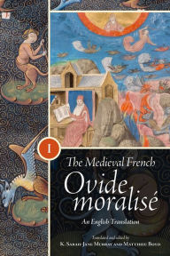 Title: The Medieval French <i>Ovide moralisé</i>: An English Translation [3 volume set], Author: Boydell & Brewer Inc.