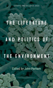 Title: The Literature and Politics of the Environment, Author: John Parham