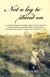 Title: Not a Leg to Stand On, Author: Mary O'Brien