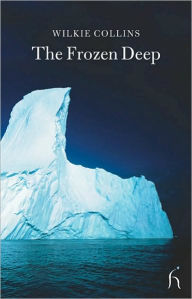 Title: The Frozen Deep, Author: Wilkie Collins