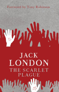 Title: The Scarlet Plague, Author: Jack London