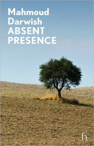 Title: Absent Presence, Author: Mahmoud Darwish