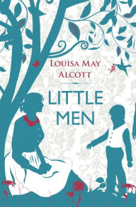 Title: Little Men, Author: Louisa May Alcott