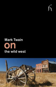 Title: On the Wild West, Author: Mark Twain