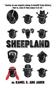 Title: Sheepland: A Portrait of the Life of Sheep, Author: Kamel S Abu Jaber