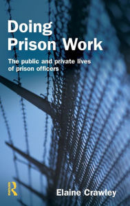 Title: Doing Prison Work, Author: Elaine M Crawley