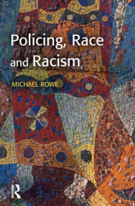 Title: Policing, Race and Racism, Author: Mike Rowe