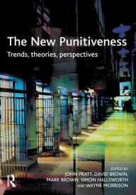 Title: The New Punitiveness, Author: John Pratt