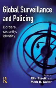 Title: Global Surveillance and Policing, Author: Elia Zureik