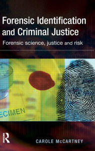 Title: Forensic Identification and Criminal Justice, Author: Carole McCartney