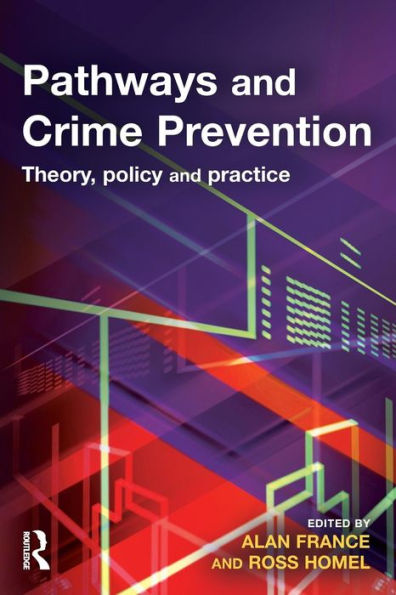 Pathways and Crime Prevention / Edition 1