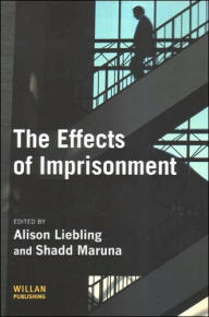 Title: The Effects of Imprisonment / Edition 1, Author: Alison Liebling