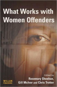 Title: What Works With Women Offenders, Author: Rosemary Sheehan