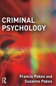 Title: Criminal Psychology / Edition 1, Author: Francis Pakes