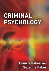 Title: Criminal Psychology / Edition 1, Author: Francis Pakes