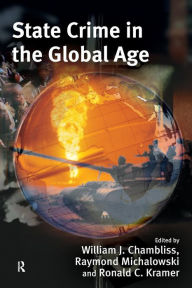 Title: State Crime in the Global Age / Edition 1, Author: William Chambliss