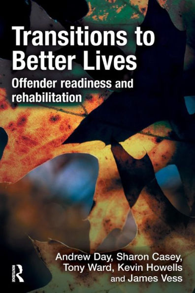 Transitions to Better Lives: Offender Readiness and Rehabilitation / Edition 1