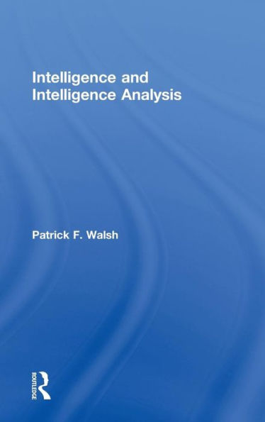Intelligence and Intelligence Analysis / Edition 1