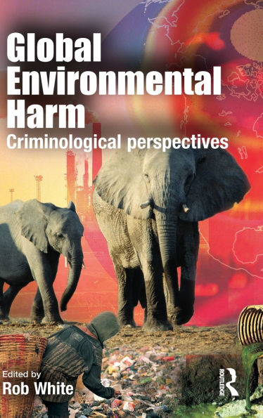 Global Environmental Harm: Criminological Perspectives