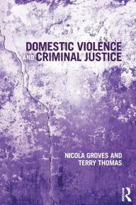 Title: Domestic Violence and Criminal Justice, Author: Nicola Groves