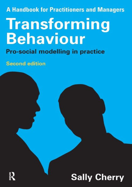 Transforming Behaviour: Pro-social Modelling Practice