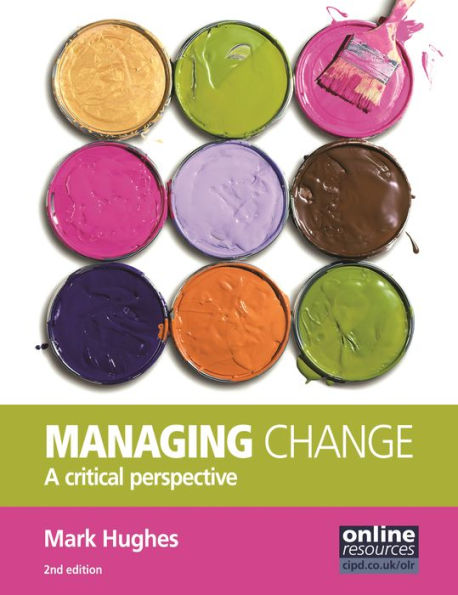 Managing Change: A Critical Perspective / Edition 2