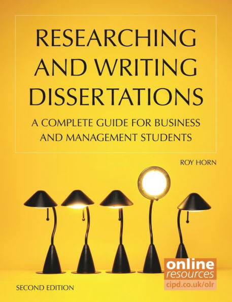 Researching and Writing Dissertations: A Complete Guide for Business and Management Students / Edition 2