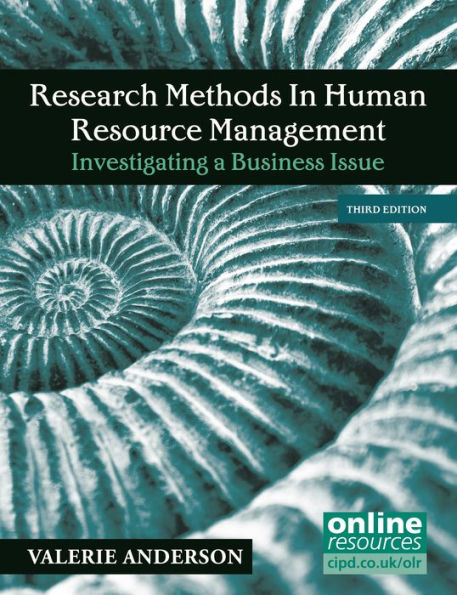 Research Methods in Human Resource Management: Investigating a Business Issue / Edition 3