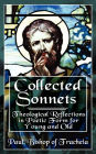 Collected Sonnets: Theological Reflections in Poetic Form for Young and Old