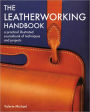 Leatherworking Handbook: A Practical Illustrated Sourcebook of Techniques and Projects