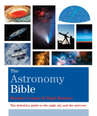 Title: The Astronomy Bible, Author: Nigel Henbest