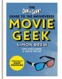 Movie Geek: A Geek's Guide to the Movieverse