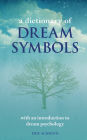 A Dictionary of Dream Symbols: With an Introduction to Dream Psychology