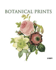 Title: Botanical Prints, Author: Sandra Forty