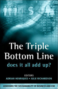 Title: The Triple Bottom Line: Does It All Add Up / Edition 1, Author: Adrian Henriques