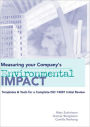 Measuring Your Company's Environmental Impact: Templates and Tools for a Complete ISO 14001 Initial Review / Edition 1