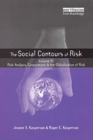 Title: Social Contours of Risk: Two volume Set / Edition 1, Author: Roger E. Kasperson