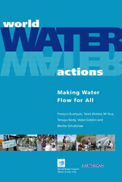 World Water Actions: Making Water Flow for All / Edition 1