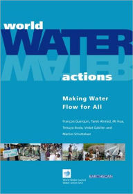 Title: World Water Actions: Making Water Flow for All / Edition 1, Author: Francois Guerquin