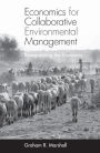 Economics for Collaborative Environmental Management: Renegotiating the Commons / Edition 1