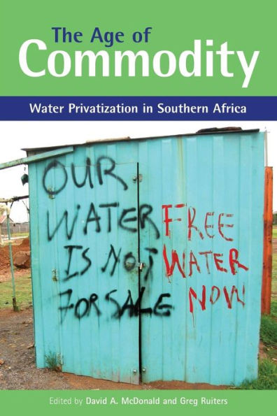 The Age of Commodity: Water Privatization Southern Africa