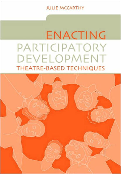 Enacting Participatory Development: Theatre-based Techniques